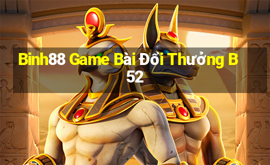 Binh88 Game Bài Đổi Thưởng B52