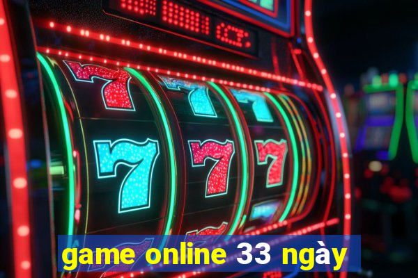 game online 33 ngày