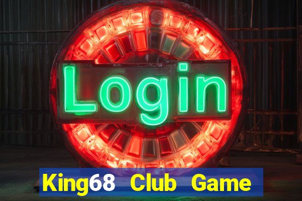 King68 Club Game Bài B52 Đổi Thưởng 2024