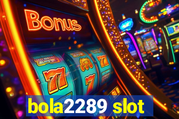 bola2289 slot