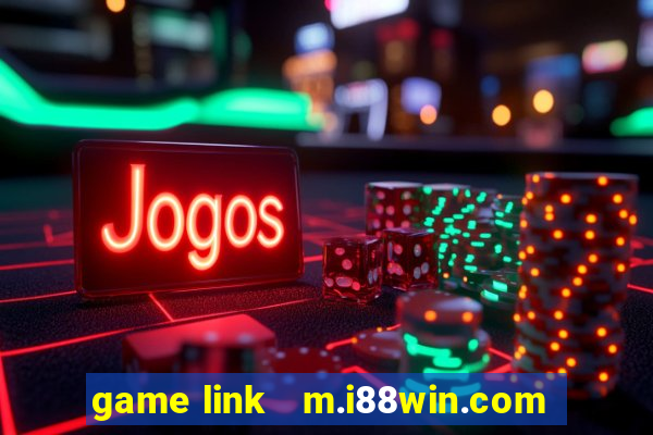 game link   m.i88win.com