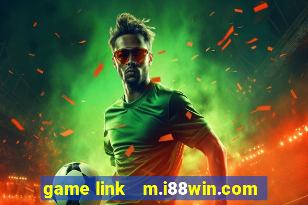 game link   m.i88win.com