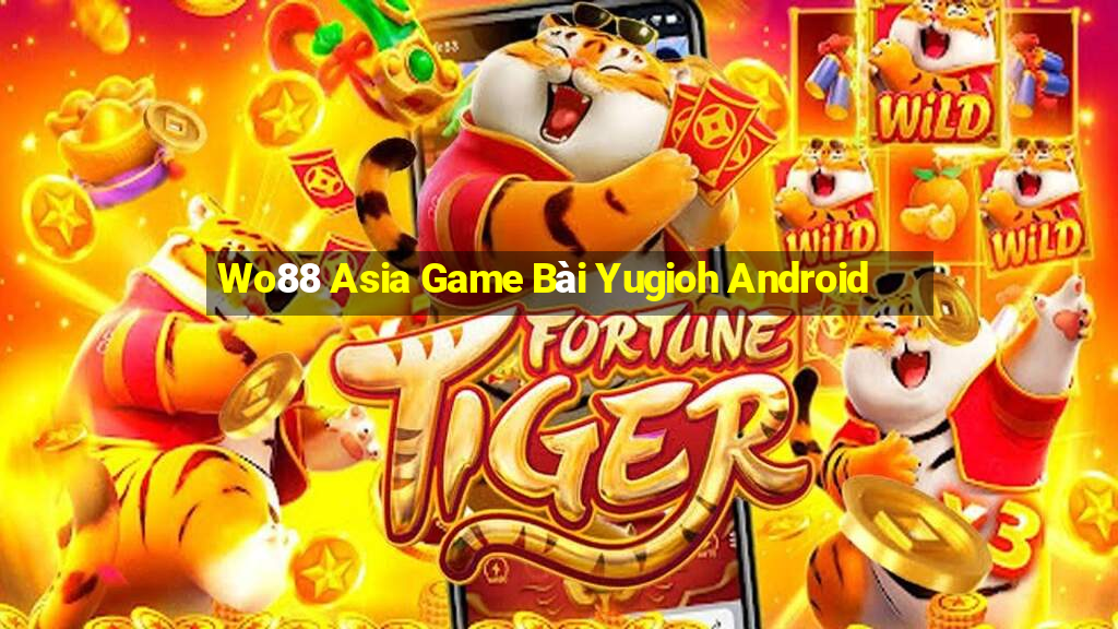 Wo88 Asia Game Bài Yugioh Android