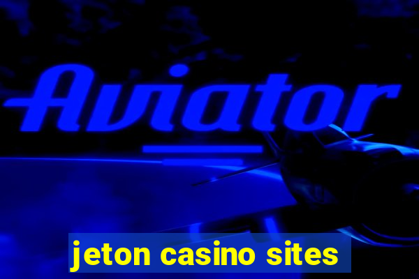 jeton casino sites