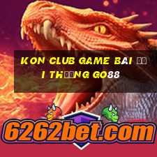 Kon Club Game Bài Đổi Thưởng Go88