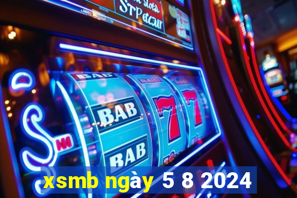 xsmb ngày 5 8 2024