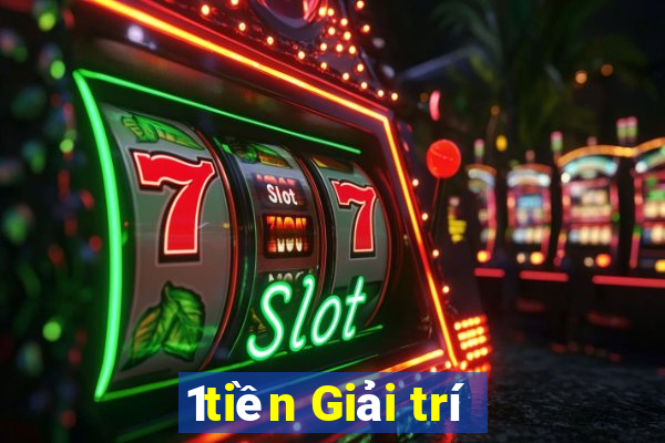 1tiền Giải trí