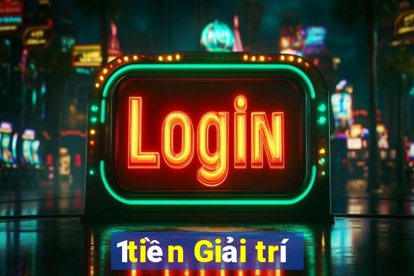 1tiền Giải trí