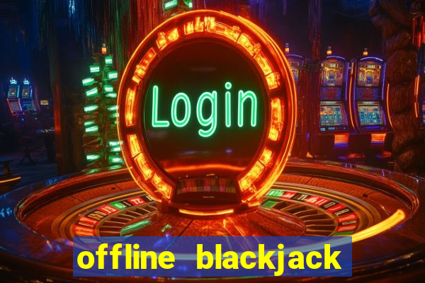 offline blackjack app games