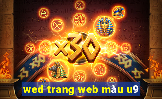 wed trang web màu u9