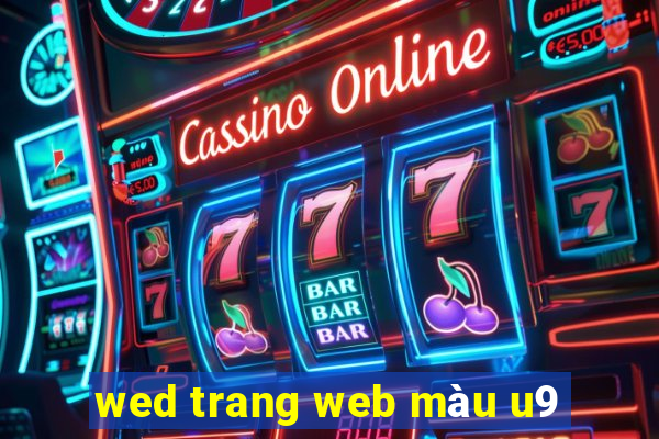 wed trang web màu u9