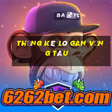 thống kê lô gan vũng tàu