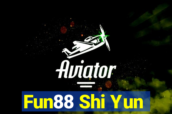 Fun88 Shi Yun