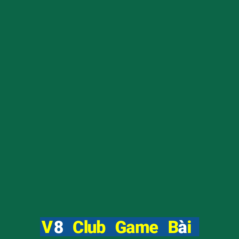 V8 Club Game Bài 52Fun Đổi Thưởng