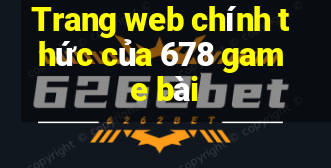 Trang web chính thức của 678 game bài