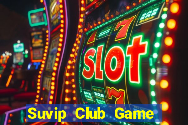 Suvip Club Game Bài 99