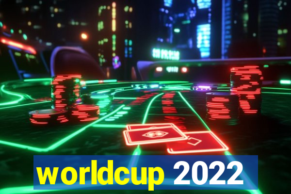 worldcup 2022