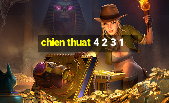 chien thuat 4 2 3 1