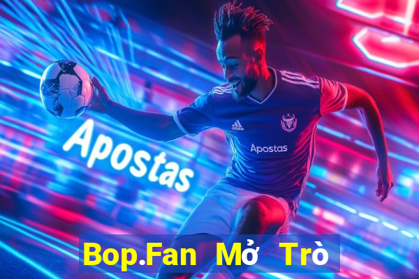 Bop.Fan Mở Trò Chơi Ô Tô