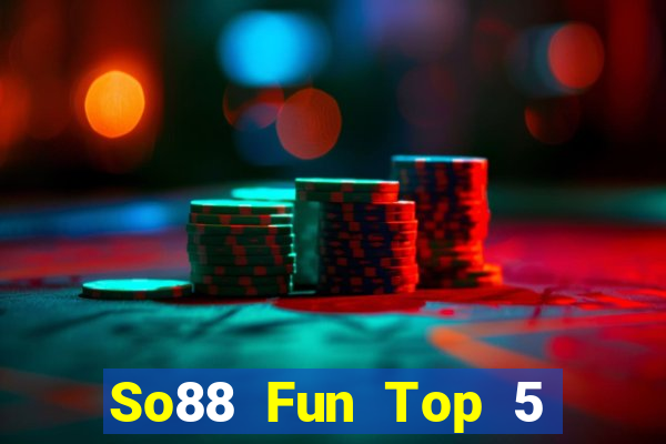 So88 Fun Top 5 Game Đánh Bài Đổi Thưởng