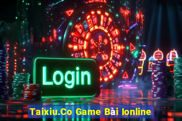 Taixiu.Co Game Bài Ionline