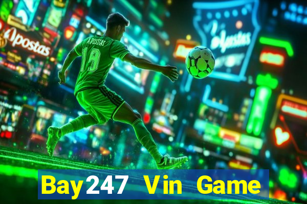 Bay247 Vin Game Bài 247 Club