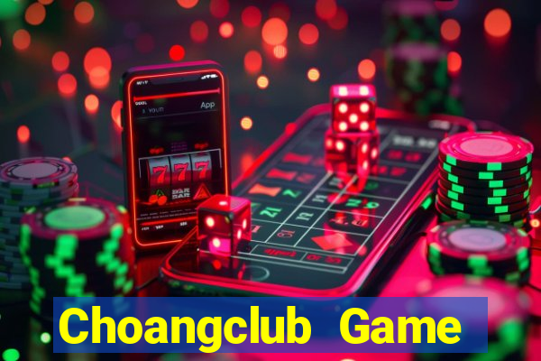 Choangclub Game Bài Xì Lát