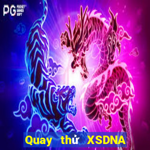 Quay thử XSDNA thứ tư