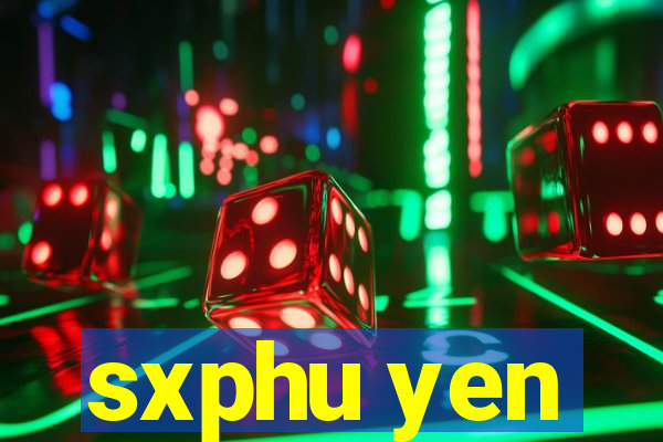 sxphu yen