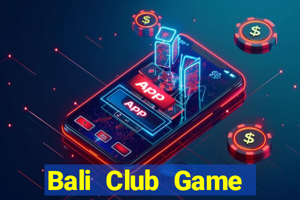 Bali Club Game Bài Vic