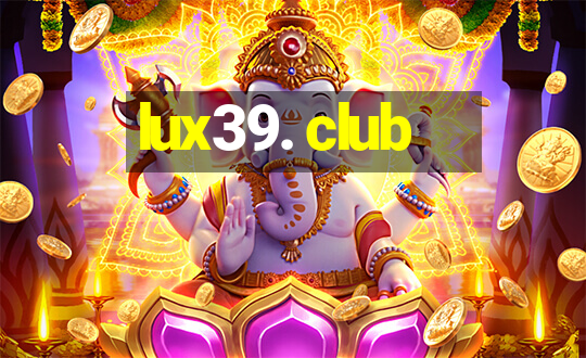 lux39. club