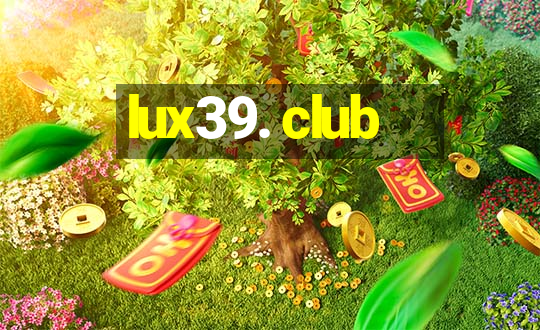 lux39. club