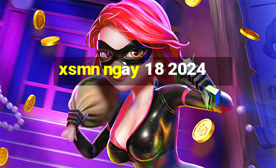 xsmn ngày 1 8 2024