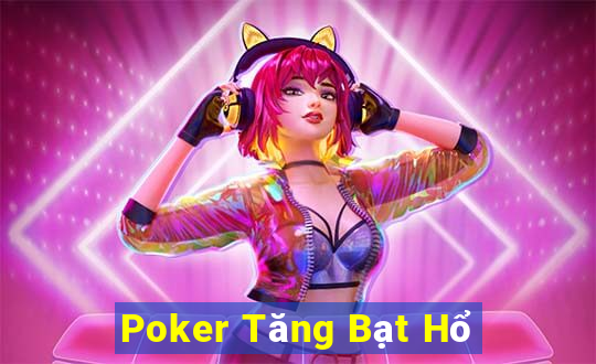 Poker Tăng Bạt Hổ