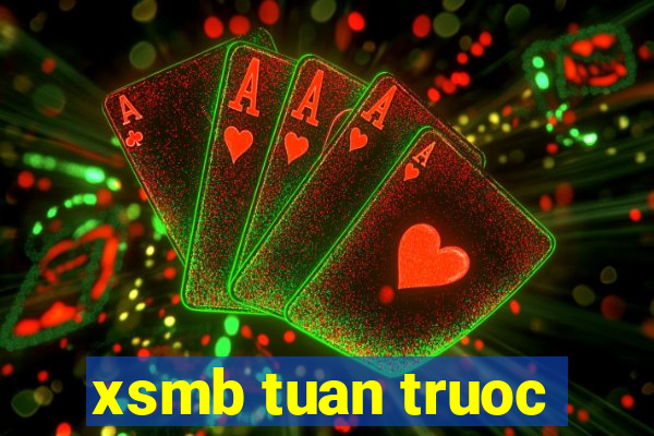 xsmb tuan truoc