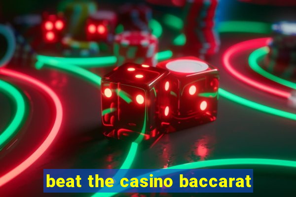 beat the casino baccarat