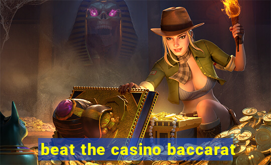 beat the casino baccarat