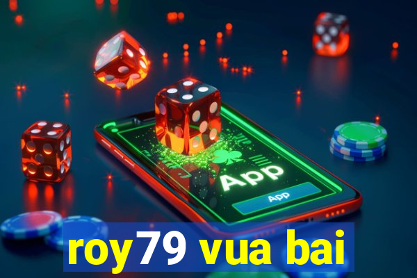 roy79 vua bai