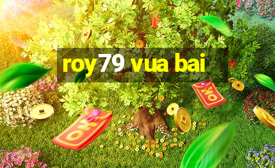 roy79 vua bai