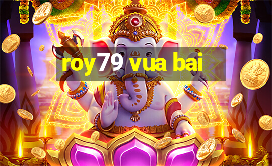 roy79 vua bai