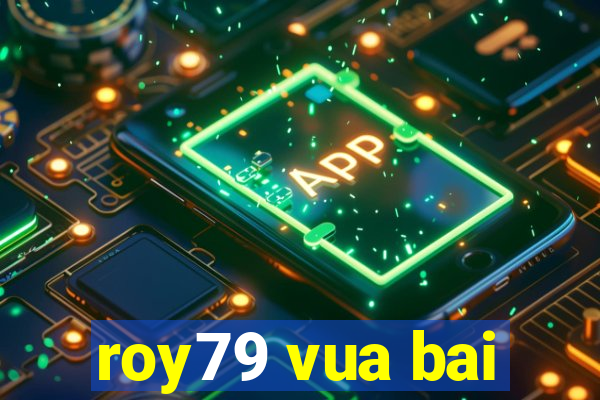 roy79 vua bai