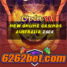 new online casinos australia 2024