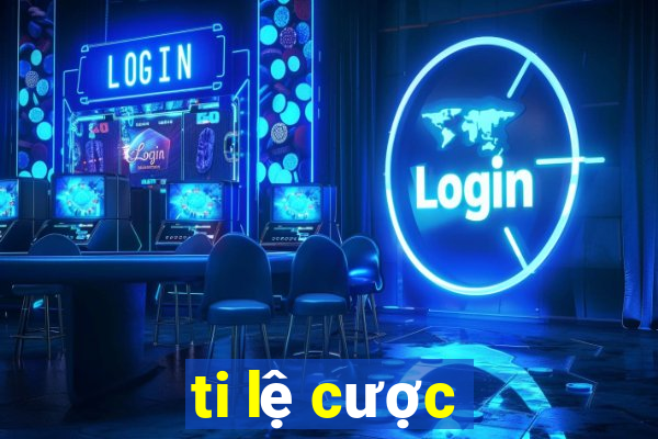 ti lệ cược