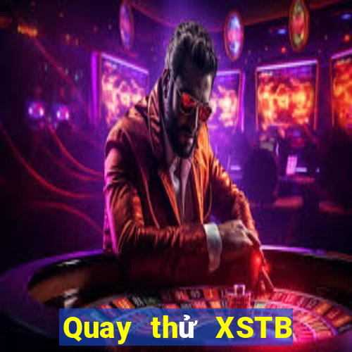 Quay thử XSTB Thứ 6