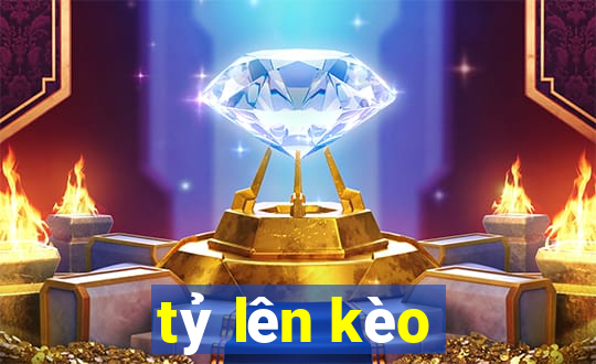 tỷ lên kèo