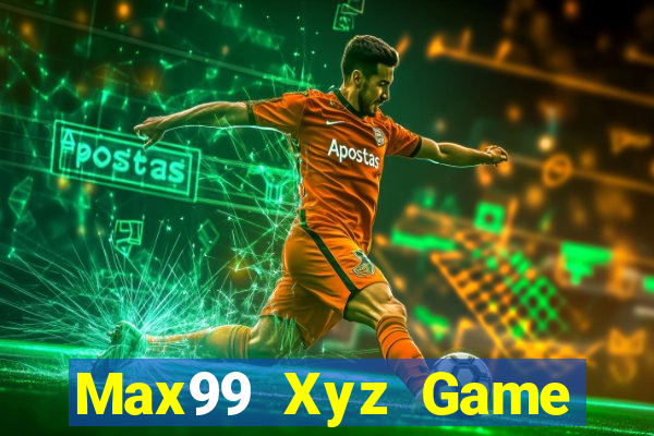 Max99 Xyz Game Bài Online Đổi Thưởng