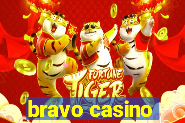 bravo casino