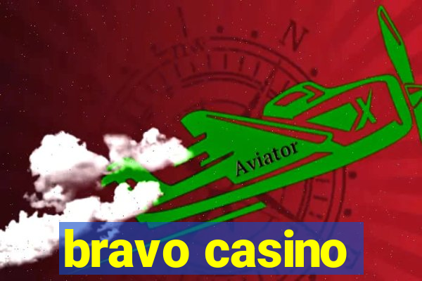 bravo casino