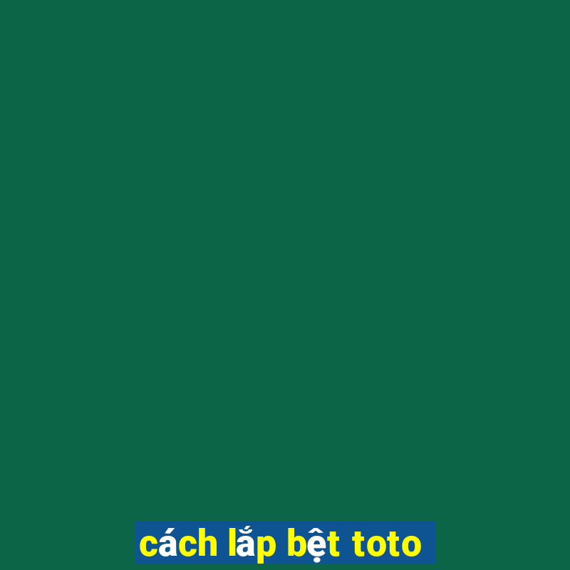 cách lắp bệt toto