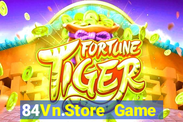 84Vn.Store Game Bài Chắn